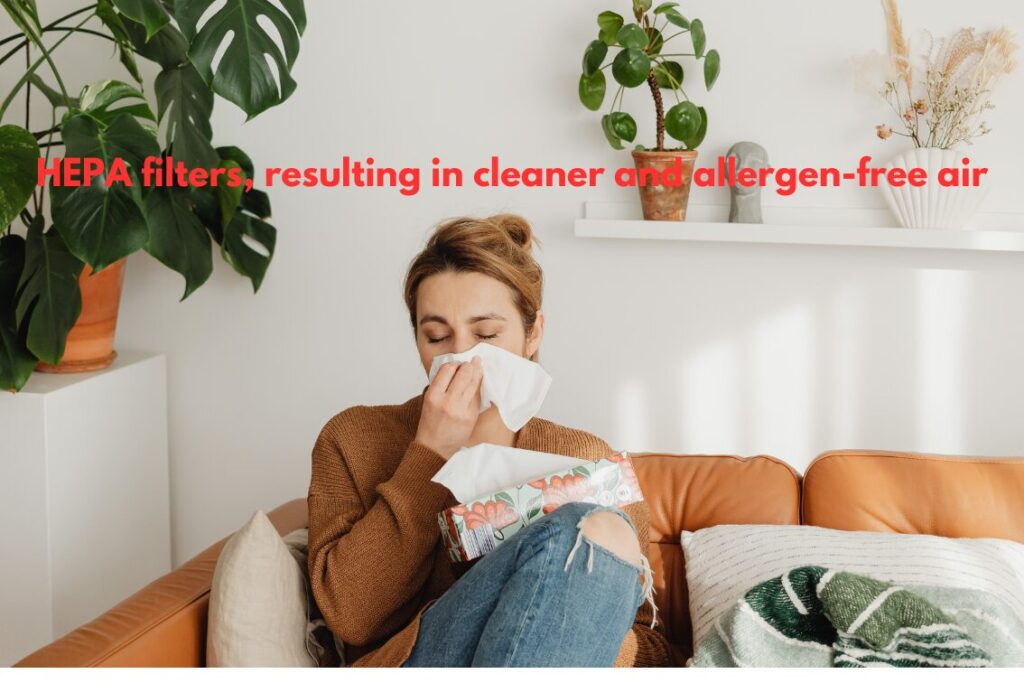 Air Filtration for cleaner allergy free air.